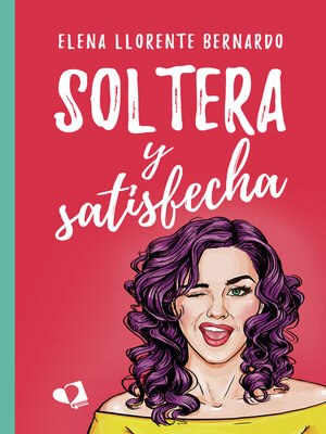 cover image of Soltera y satisfecha